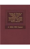 Jeanne de Chantal Et Angelique Arnauld, D'Apres Leur Correspondance, (1620-1641) Etude Historique Et Critique