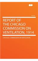 Report of the Chicago Commission on Ventilation, 1914