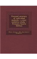 Forecast Accuracy of Individual Analysts: A Nine-Industry Study: A Nine-Industry Study