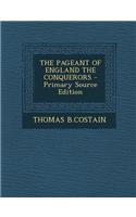 The Pageant of England the Conquerors