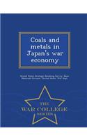 Coals and Metals in Japan's War Economy - War College Series