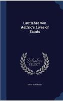 Lautlehre von Aelfric's Lives of Saints