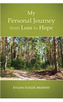 My Personal Journey from Loss to Hope