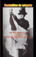 8th Edition. Synopsis: The Rise and Fall of La Goulue, Queen of the French Can Can