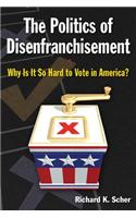 The Politics of Disenfranchisement