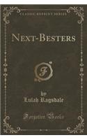 Next-Besters (Classic Reprint)