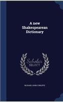 A new Shakespearean Dictionary