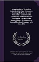 Investigation of Organized Crime in Interstate Commerce. Hearings Before a Special Committee to Investigate Organized Crime in Interstate Commerce, United States Senate, Eighty-First Congress, Second Session, Pursuant to S. Res. 202