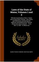 Laws of the State of Maine, Volumes 1 and 2
