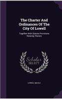 The Charter and Ordinances of the City of Lowell