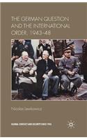 German Question and the International Order, 1943-48