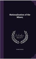 Nationalisation of the Mines;