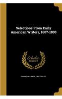 Selections From Early American Writers, 1607-1800