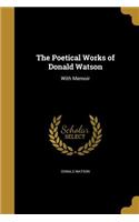 Poetical Works of Donald Watson