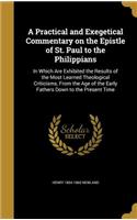 A Practical and Exegetical Commentary on the Epistle of St. Paul to the Philippians