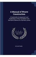 A Manual of Weave Construction