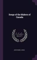 Songs of the Makers of Canada