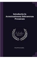 Introductio In Accentuationem Hebraeorum Prosaicam