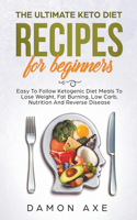Ultimate keto Diet Recipes For Beginners Delicious Ketogenic Diet Meals To Lose Weight, Fat Burning, Low Carb, Nutrition And Reverse Disease