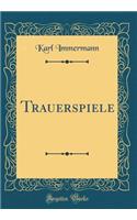 Trauerspiele (Classic Reprint)