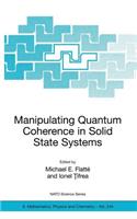 Manipulating Quantum Coherence in Solid State Systems