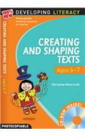 Creating and Shaping Texts: Ages 6-7 (100% New Developing Literacy)