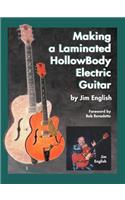 Making a Laminated Hollow Body Electric Guitar