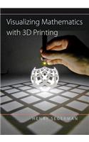 Visualizing Mathematics with 3D Printing