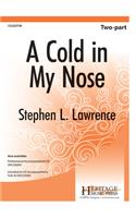 A Cold in My Nose