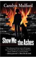 Show Me the Ashes