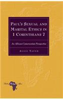 Paul's Sexual and Marital Ethics in 1 Corinthians 7