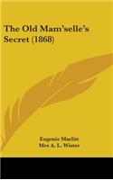 The Old Mam'selle's Secret (1868)