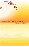 Waiting For A Dream