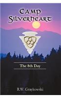 Camp Silverheart: The 8th Day