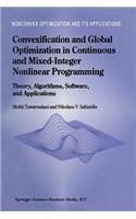 Convexification and Global Optimization in Continuous and Mixed-Integer Nonlinear Programming: Theory, Algorithms, Software, and Applications