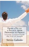 From a Pit to a Palace, from Prisoner to Prince