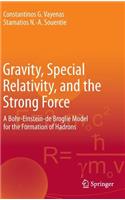 Gravity, Special Relativity, and the Strong Force
