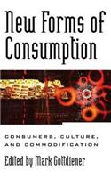 New Forms of Consumption