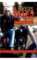 Bikers Tales the Series: The Hangaround