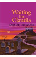 Waiting for Claudia: And Other Mazes(English)