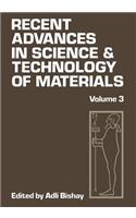 Recent Advances in Science and Technology of Materials: Volume 3
