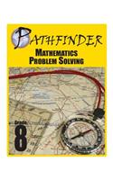 Pathfinder Mathematics Problem Solving Grade 8