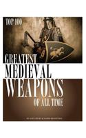 Greatest Medieval Weapons of All Time