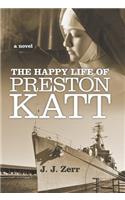 The Happy Life of Preston Katt