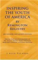 INSPIRING THE YOUTH OF AMERICA by Remington Registry