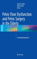 Pelvic Floor Dysfunction and Pelvic Surgery in the Elderly