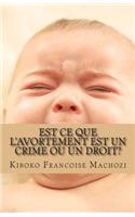 Est ce que l'avortement est un crime ou un droit?