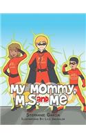My Mommy, MS, and Me