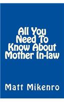 All You Need To Know About Mother In-law