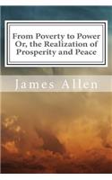From Poverty to Power Or, the Realization of Prosperity and Peace